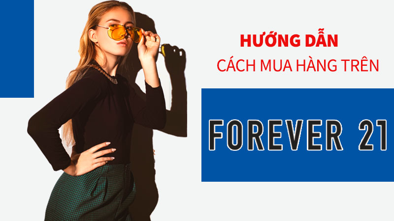 cach-mua-hang-tren-forever21