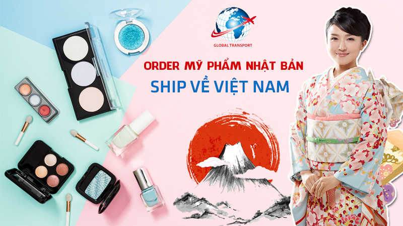 Hướng dẫn cách order mỹ phẩm Nhật ship về Việt Nam